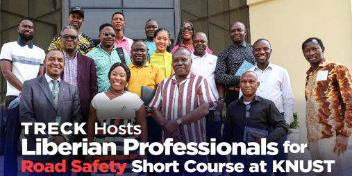 Liberian Delegation Undertakes Intensive Road Safety Training at KNUST, Ghana 